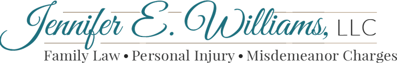 Jennifer E. Williams, LLC | Family Law | Personal Injury | Misdemeanor Charges